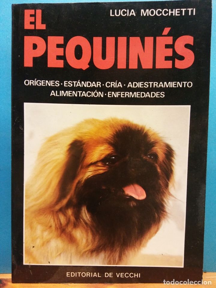 Libros de segunda mano: EL PEQUIN&Eacute;S. LUCIA MOCCHETTI. 1985. EDITORIAL DE VECCHI - Foto 1