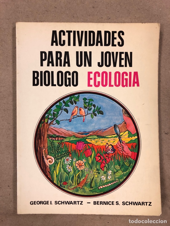 Second hand books: ACTIVIDADES PARA UN JOVEN BI&Oacute;LOGO. ECOLOG&Iacute;A. GEORGE I. SCHWARTZ Y BENICE S. SCHWARTZ.