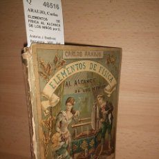 Libros de segunda mano de Ciencias: ARAUJO, CARLOS - ELEMENTOS DE FISICA AL ALCANCE DE LOS NIÑOS POR D. ---.. Lote 179347551
