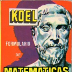 Libros de segunda mano de Ciencias: KOEL. FORMULARIO DE MATEMÁTICAS ELEMENTALES, Nº 1 J.L. FERNÁNDEZ DEL CAMPO. MANUALES TÉCNICOS