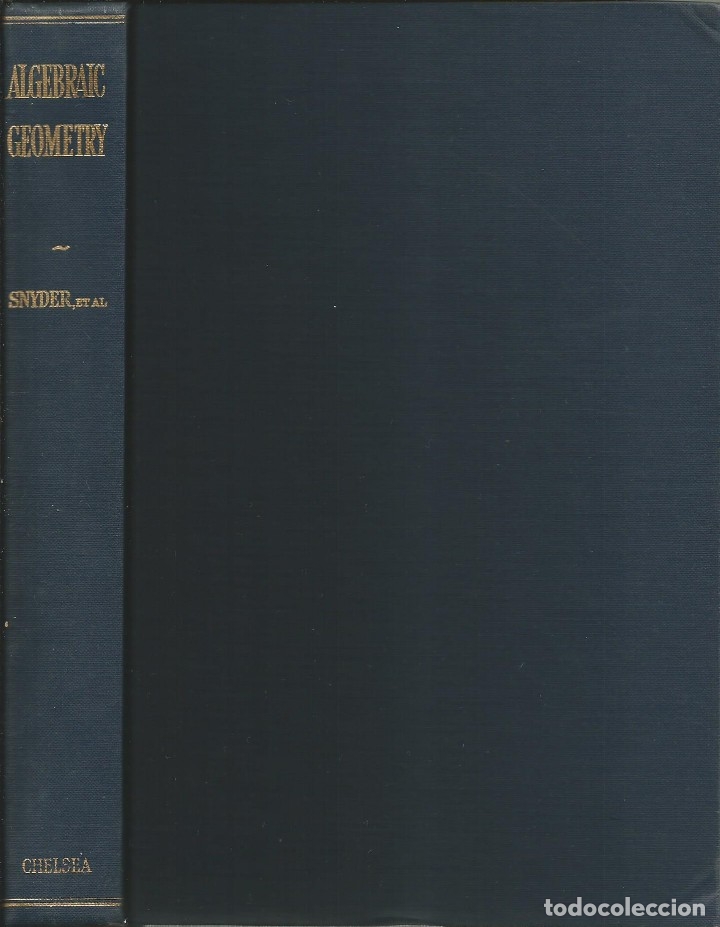 Libri di seconda mano: Geometr&iacute;a algebraica. 2 vol&uacute;menes en uno. Virgil Snyder.