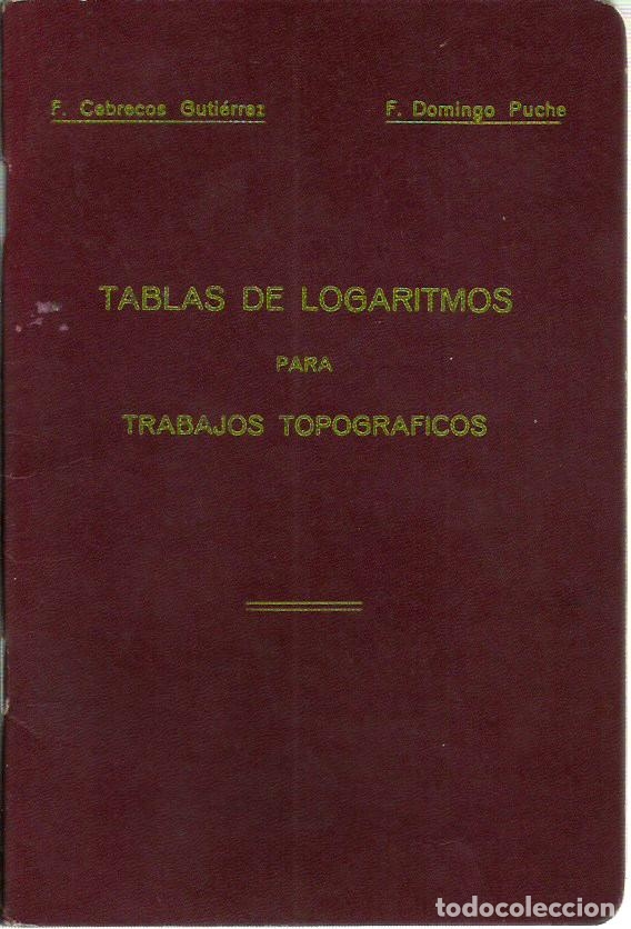 Libros de segunda mano: ref.0015586 TRABLAS DE LOGARITMOS PARA TRABAJOS TOPOGRAFICOS - Foto 1