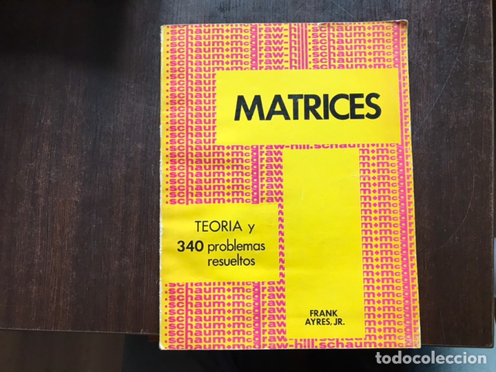 Libros de segunda mano de ciencias: Matrices. Teor&iacute;a y 340 problemas resueltos. Frank Ayers, jr. - Foto 1