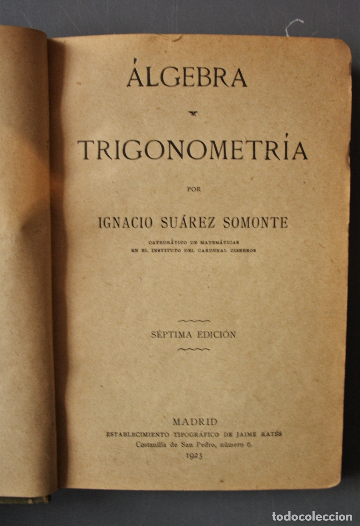 Libros de segunda mano de ciencias: &Aacute;lgebra y trigonometr&iacute;a. Ignacio Su&aacute;rez Somonte. Madrid 1923 - Ignacio Su&aacute;rez Somonte - Foto 2