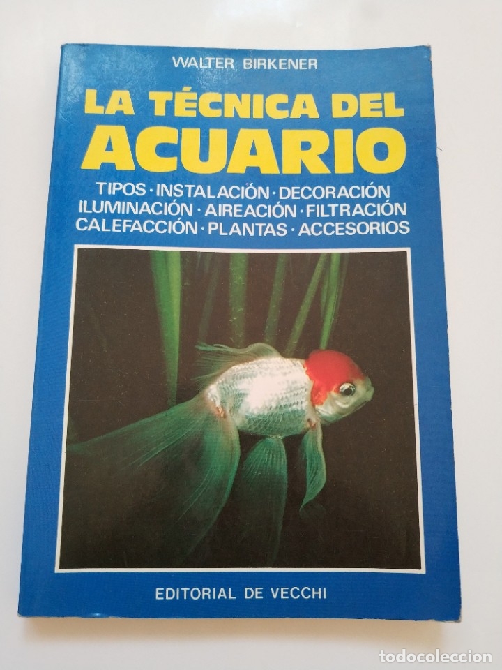 Libros de segunda mano: LA TECNICA DEL ACUARIO.- WALTER BIRKENER - Foto 1