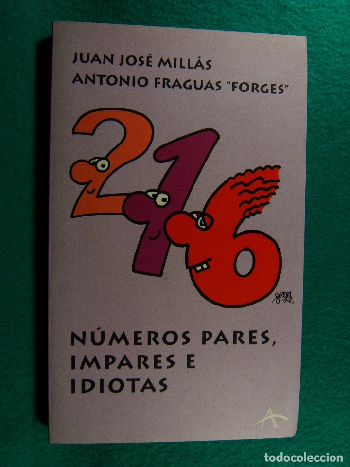 Gebrauchte B&uuml;cher der Wissenschaften: NUMEROS PARES, IMPARES E IDIOTAS-JUAN JOSE MILLAS-ANTONIO FRAGUAS FORGES ILUSTRADO-2001-1&ordf; EDICION.