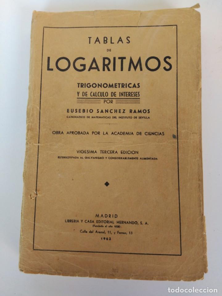 Gebrauchte B&uuml;cher der Wissenschaften: Libro tabla de logaritmos Eusebio Snachez Ramos, 1962