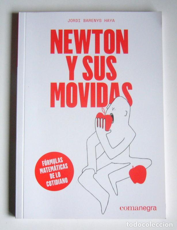 Gebrauchte B&uuml;cher der Wissenschaften: NEWTON Y SUS MOVIDAS - FORMULAS MATEMATICAS DE LO COTIDIANO - JORDI BARENYS HAYA