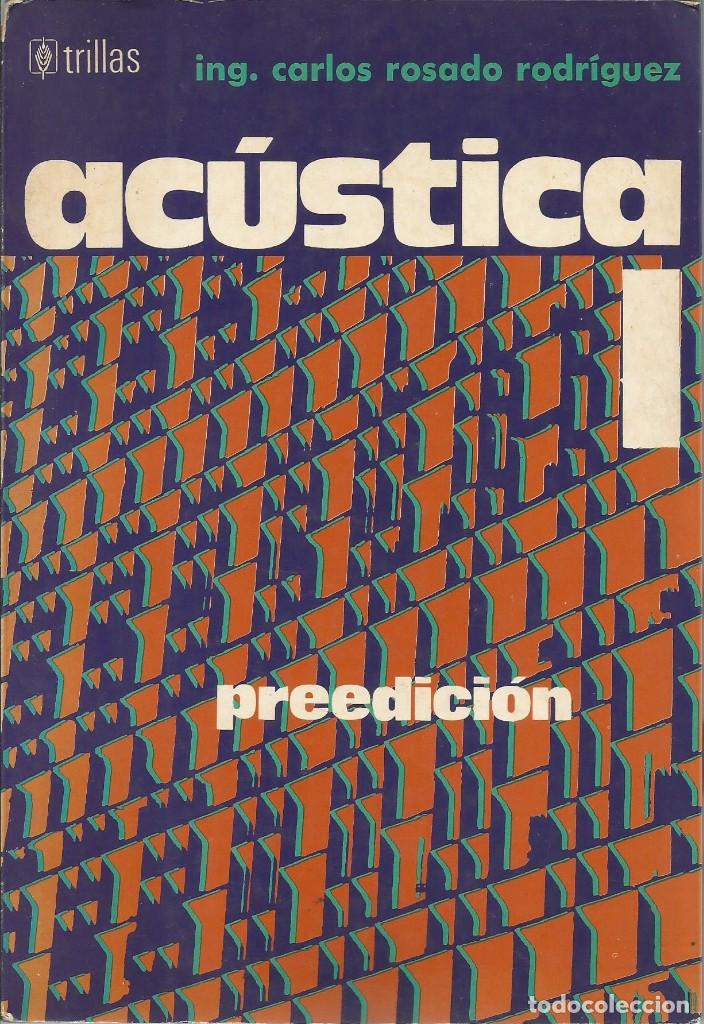 Gebrauchte B&uuml;cher der Wissenschaften: Ac&uacute;stica. Carlos Rosado Rodr&iacute;guez.