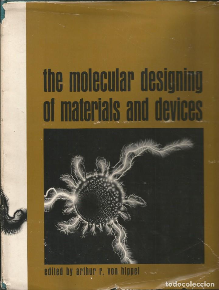 Gebrauchte B&uuml;cher der Wissenschaften: Dise&ntilde;o molecular de materiales y dispositivos. Arthur R. von Hippel, Editor.