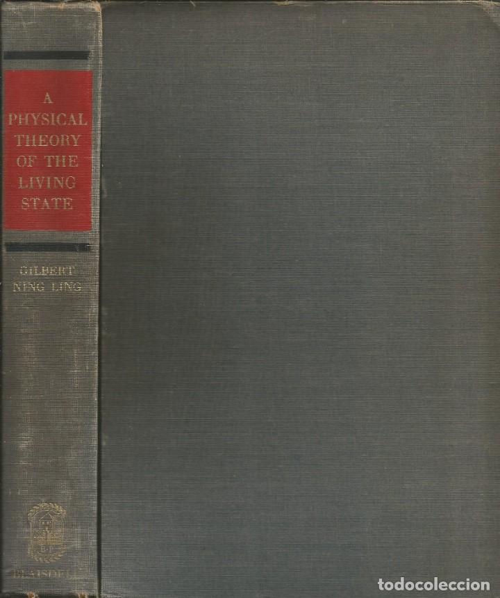 Gebrauchte B&uuml;cher der Wissenschaften: Una teor&iacute;a f&iacute;sica del estado vivo. Gilbert Ning Ling.