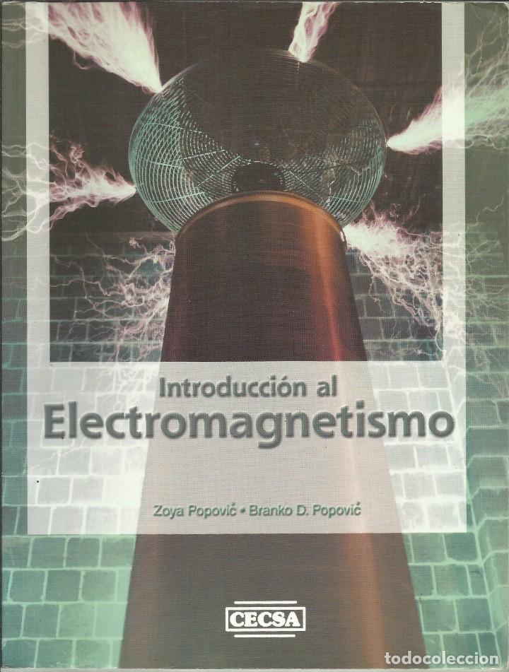 Gebrauchte B&uuml;cher der Wissenschaften: Introducci&oacute;n al electromagnetismo. Zoya Popovic-Branko Popovic.
