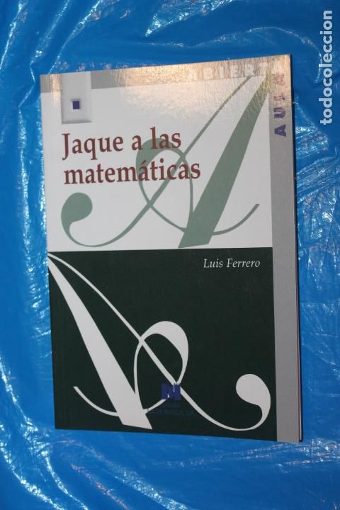 Libros de segunda mano de ciencias: JAQUE A LAS MATEMATICAS, LUIS FERRERO, 2010 - Foto 1
