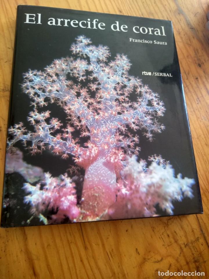 Libros de segunda mano: EL ARRECIFE DE CORAL. FRANCISCO SAURA (ED. EL SERBAL) - Foto 1