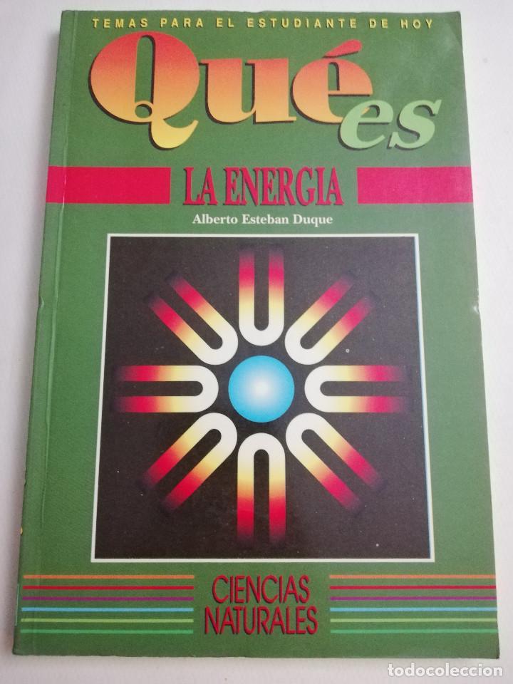 Libros de segunda mano de ciencias: QU&Eacute; ES LA ENERG&Iacute;A (ALBERTO ESTEBAN DUQUE) - Foto 1