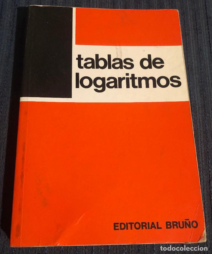 Libros de segunda mano de ciencias: Tablas de logaritmos. Matem&aacute;ticas. Editorial Bru&ntilde;o. Edici&oacute;n 1984. Buen estado. - Foto 1