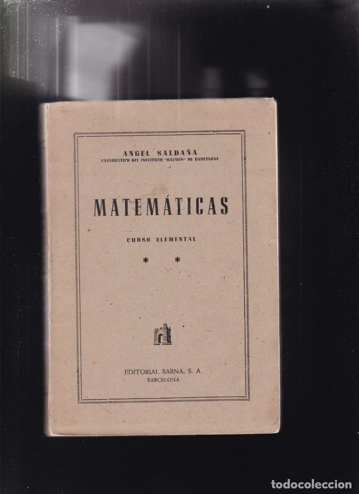 Libros de segunda mano de ciencias: MATEMATICAS - ANGEL SALDA&Ntilde;A - CURSO ELEMENTAL - EDITORIAL BARNA - Foto 1
