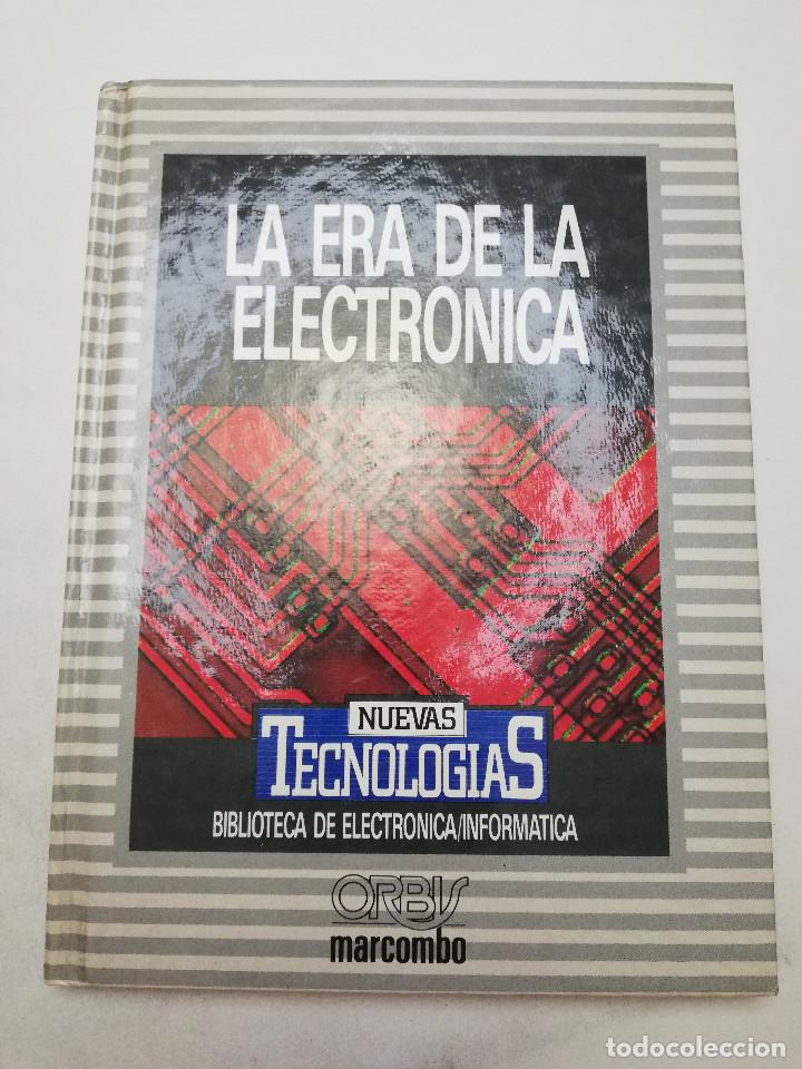 Libros de segunda mano de ciencias: LA ERA DE LA ELECTR&Oacute;NICA (ORBIS MARCOMBO) - Foto 1