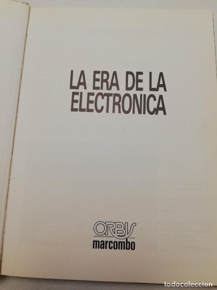 Libros de segunda mano de ciencias: LA ERA DE LA ELECTR&Oacute;NICA (ORBIS MARCOMBO) - Foto 2
