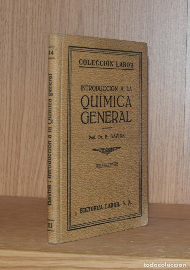 Libros de segunda mano de ciencias: INTRODUCCI&Oacute;N A LA QU&Iacute;MICA GENERAL - B. BAVINK - Foto 1