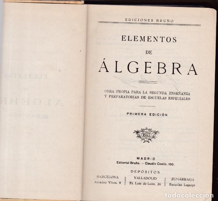 Libros de segunda mano de ciencias: ELEMENTOS DE ALGEBRA - EDICIONES BRU&Ntilde;O PRIMERA EDICION - Foto 2