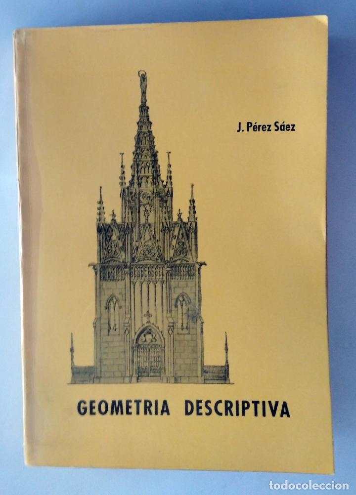 Libros de segunda mano de ciencias: Geometr&iacute;a descriptiva. J. P&eacute;rez S&aacute;ez. Matem&aacute;ticas. - Foto 1