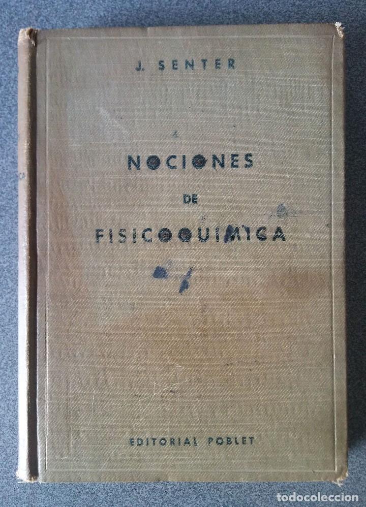 Libros de segunda mano de ciencias: Nociones de Fisicoquimica J.Senter - Foto 1