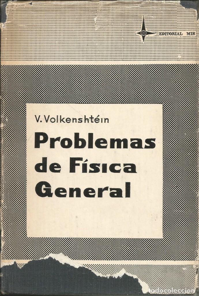 Second hand books of Sciences: Problemas de f&iacute;sica general. A. Volkenstein. Editorial Mir.