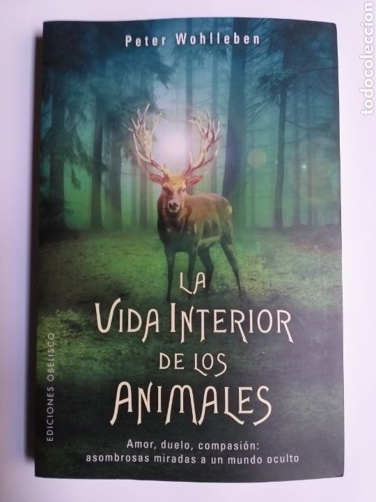 Libros de segunda mano: La vida interior de los animales . Amor duelo compasi&oacute;n Peter Wohlleben - Foto 1