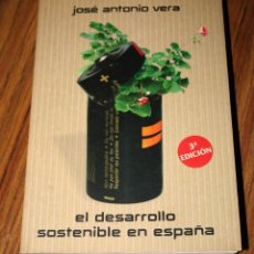 Libros de segunda mano: EL DESARROLLO SOSTENIBLE EN ESPAÑA.JOSE ANTONIO VERA.RURAL.NATURALEZA.CONSUMO.2003.3ª EDICION. Lote 187495793
