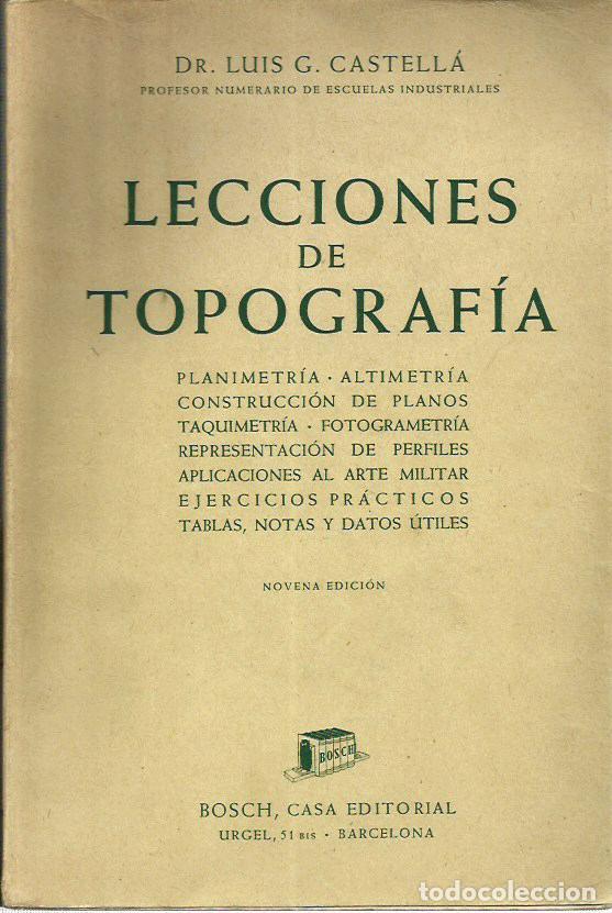 Libros de segunda mano: ref.0015585 LECCIONES DE TOPOGRAFIA / Luis G. Castella - Foto 1