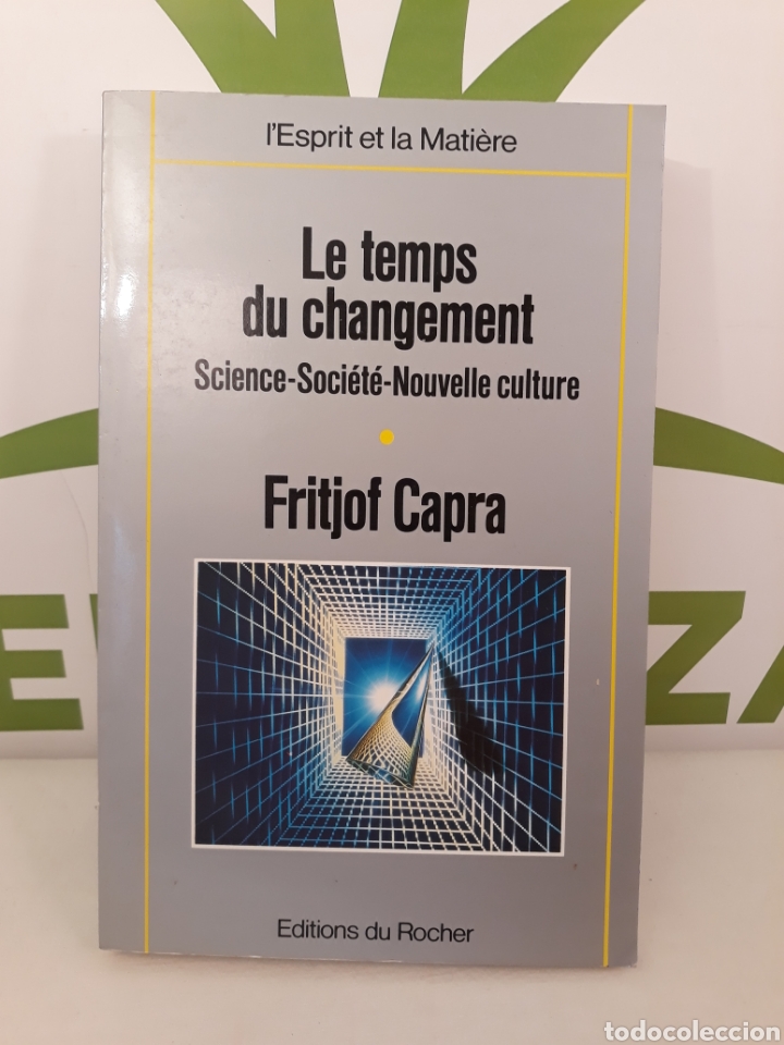 Second hand books of Sciences: Le temps du changement. Science societe. Nouvelle cuulture. Frotjof Capra.