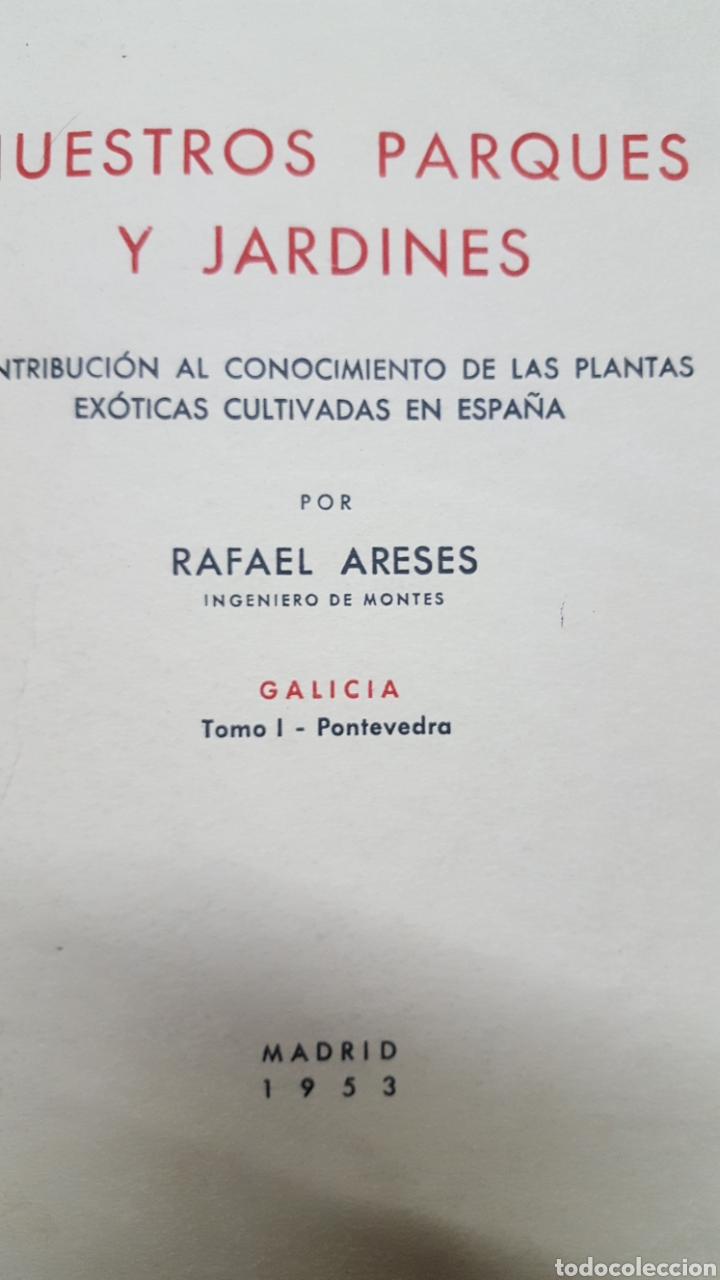 Libros de segunda mano: NUESTROS PARQUES Y JARDINES: GALICIA. Tomo I. Pontevedra. RAFAEL ARESES. PLANTAS EXOTICAS 1953