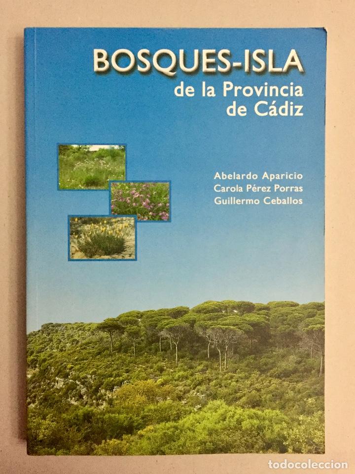 Libros de segunda mano: BOSQUES - ISLA DE LA PROVINCIA DE CADIZ. ABELARDO APARICIO. A&Ntilde;O 2001. - Foto 1