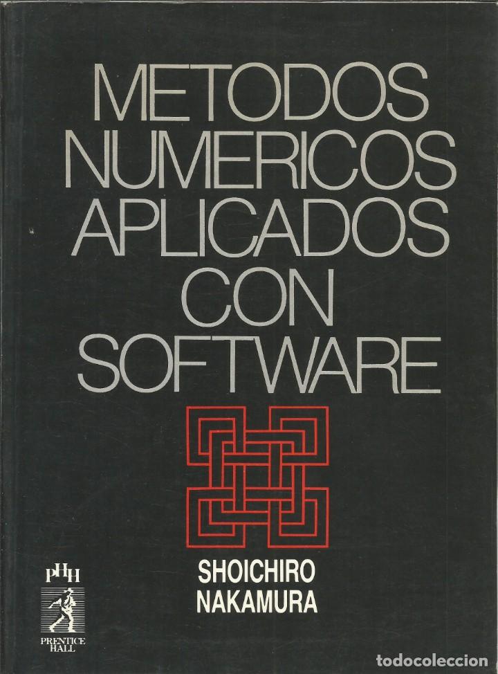 Second hand books of Sciences: M&eacute;todos num&eacute;ricos aplicados con software. Shoichiro Nakamura. .
