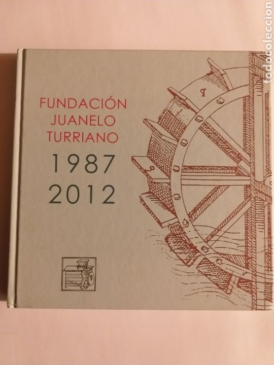 Livres d'occasion: Fundaci&oacute;n Juanelo Turriano 1987 2012 . . . Ciencia t&eacute;cnica