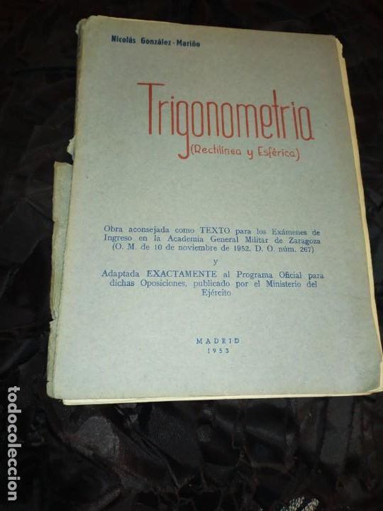 Second hand books of Sciences: TRIGONOMETRIA RECTILINIA Y ESFERICA 1953 NICOLAS GONZALEZ-MARI&Ntilde;O