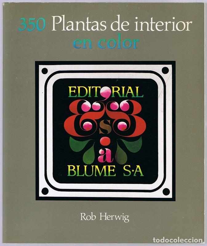 Libros de segunda mano: 350 PLANTAS DE INTERIOR EN COLOR ROB HERWIG - Foto 1