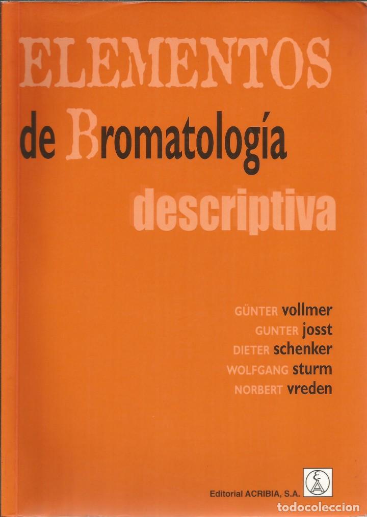 Second hand books of Sciences: Elementos de bromatolog&iacute;a descriptiva.  G&uuml;nter Vollmer y otros. Qu&iacute;mica de alimentos.