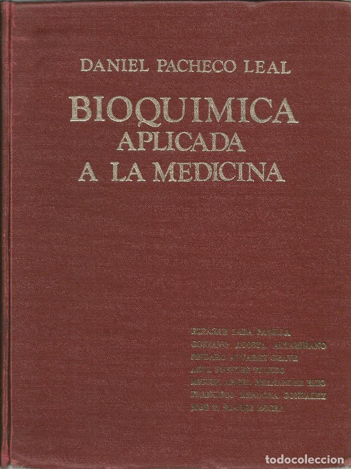 Second hand books of Sciences: Bioqu&iacute;mica aplicada a la medicina. Daniel Pacheco Leal.