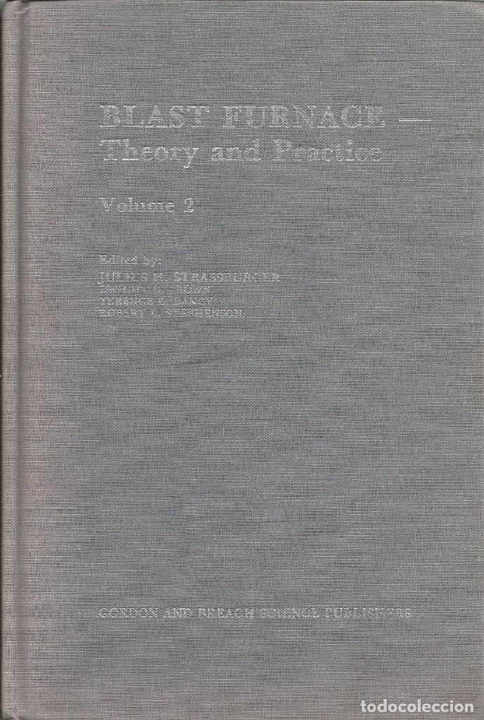 Second hand books of Sciences: Altos hornos de fundici&oacute;n. Teor&iacute;a y pr&aacute;ctica. Volumen 2. Julius H. Strassburger.