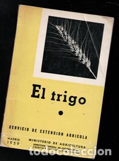 Libros de segunda mano: El Trigo. Servicio de Extensi&oacute;n Agraria - Foto 1