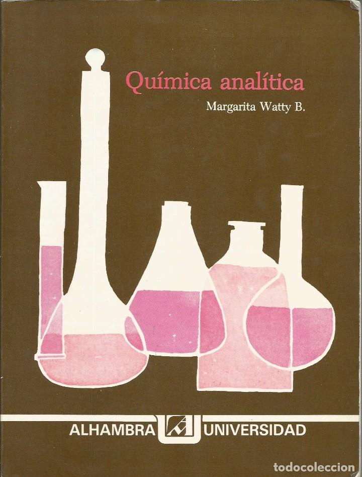 Second hand books of Sciences: Qu&iacute;mica anal&iacute;tica. Margarita Watty B.