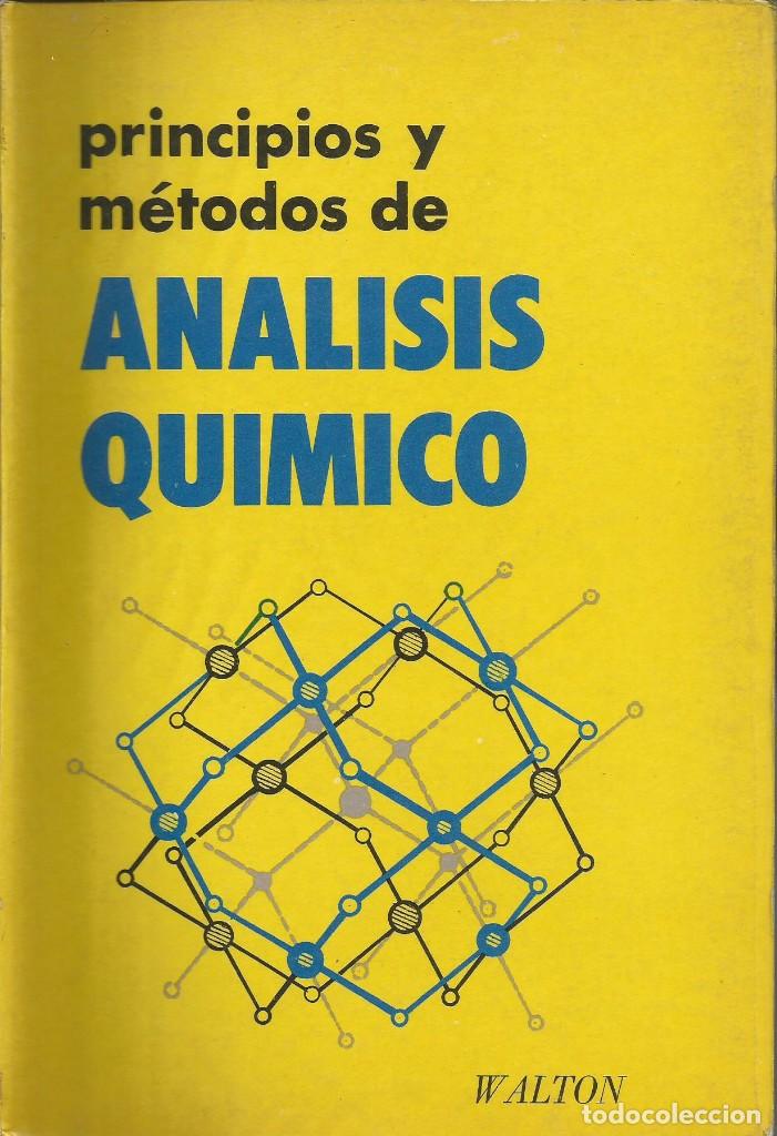 Second hand books of Sciences: Principios y m&eacute;todos de an&aacute;lisis qu&iacute;mico. Harold F. Walton.