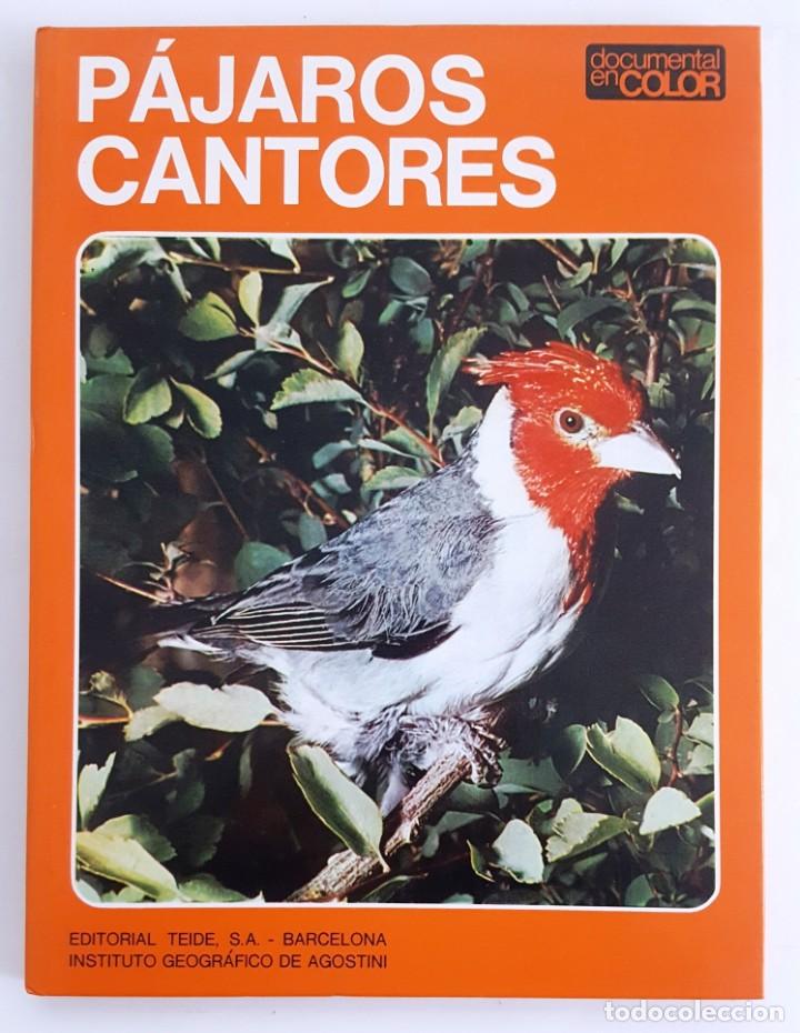 Libros de segunda mano: PAJAROS CANTORES. DOCUMENTAL EN COLOR. EDITORIAL TEIDE 1972. - Foto 1