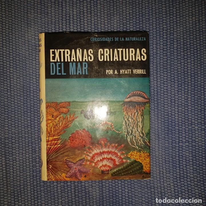 Libros de segunda mano: Hyatt Verril, A.: Extra&ntilde;as criaturas del mar - Foto 1