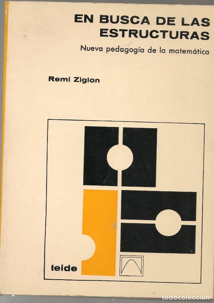 Second hand books of Sciences: REMI ZIGLON ,EN BUSCA DE LAS ESTRUCTURAS NUEVA PEDAGOGIA DE LA MATEMATICA
