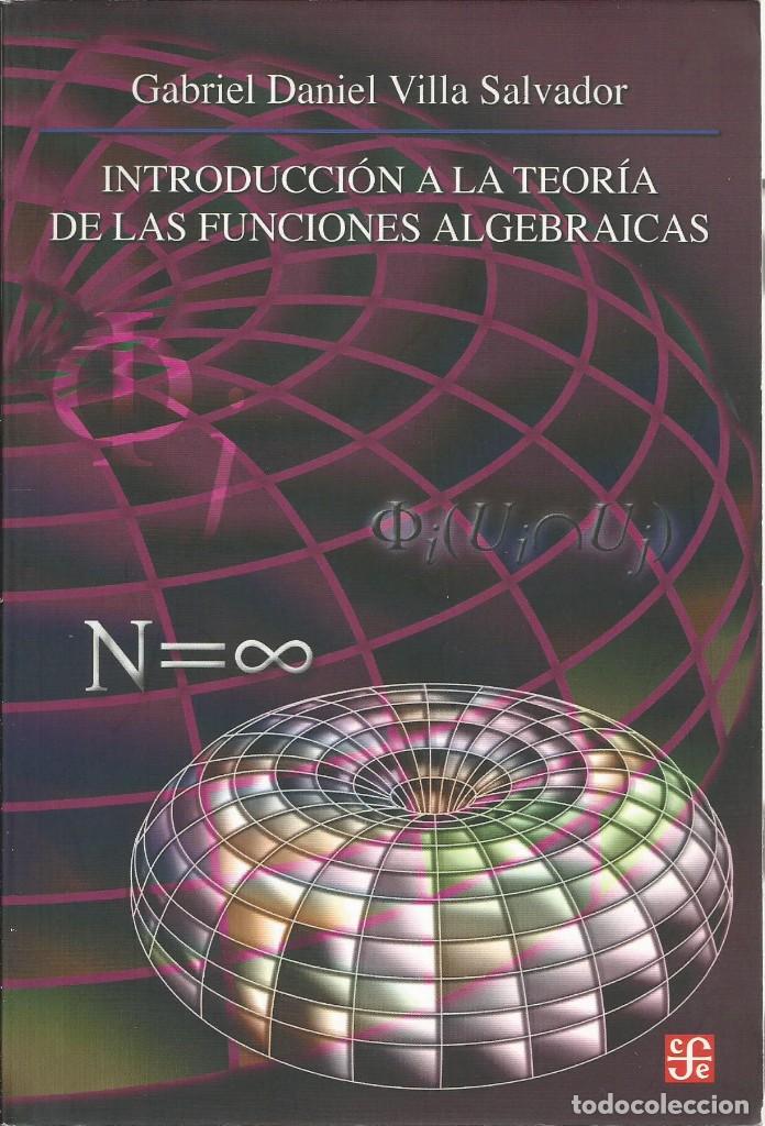 Second hand books of Sciences: Introducci&oacute;n a la teor&iacute;a de las funciones algebraicas. Gabriel Villa Salvador.