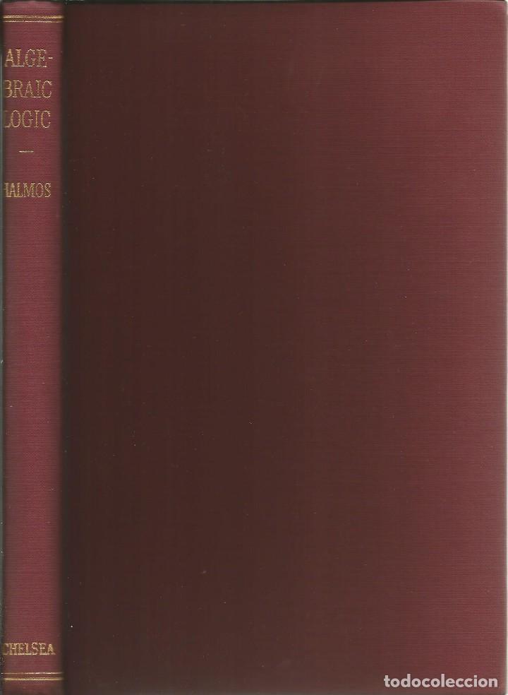 Libros de segunda mano de ciencias: L&oacute;gica algebraica. Paul R. Halmos. - Foto 1