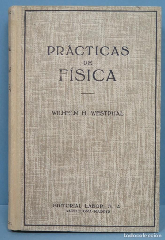 Libros de segunda mano de ciencias: PR&Aacute;CTICAS DE F&Iacute;SICA. WILHELM WESTPHAL. - Foto 1